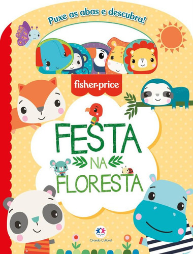 Fisher-price - Festa Floresta: Fisher-price - Festa Floresta, De Barbieri, Paloma Blanca Alves. Editora Ciranda Cultural, Capa Mole, Edição 1 Em Português, 2023