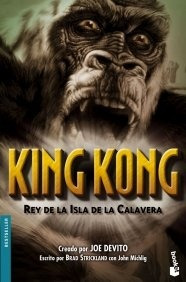  King Kong. Rey De La Isla Calabera.. - Joe Devito