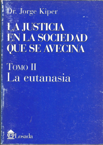 La Justicia En La Sociedad La Eutanasia - Kiper Dyf