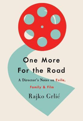 Libro One More For The Road : A Director's Notes On Exile...