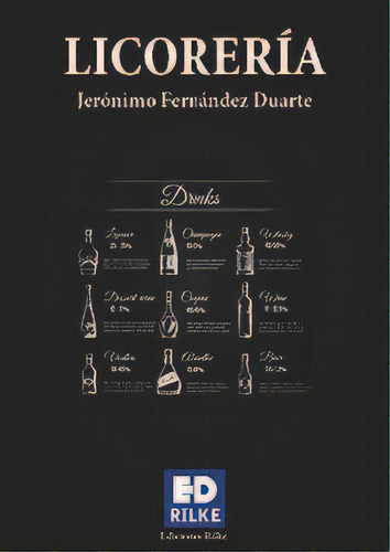 Licorerãâa, De Fernández Duarte, Jerónimo., Vol. 1. Editorial Ediciones Rilke, Tapa Blanda En Español