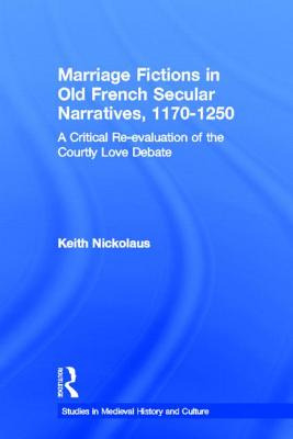 Libro Marriage Fictions In Old French Secular Narratives,...