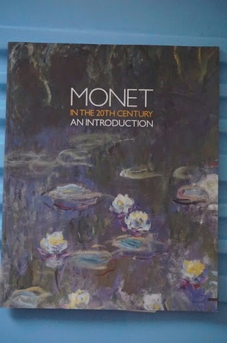 Monet In The 20th Century, An Introduction