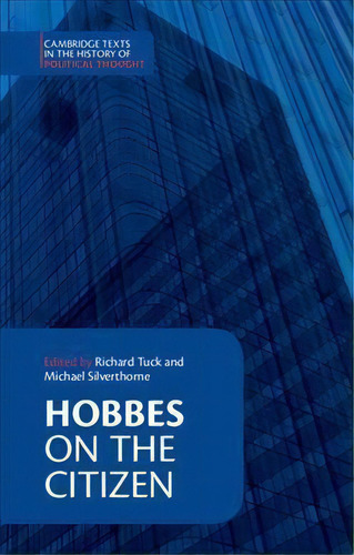 Hobbes: On The Citizen, De Thomas Hobbes. Cambridge Texts In The History Of Political Thought, Vol. 1. Editorial Cambridge University Press, Tapa Blanda En Inglés