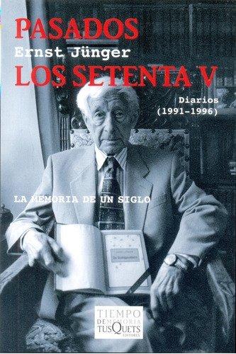 Pasados Los Setenta V - Ernst Junger