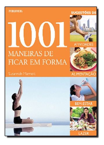 1001 Maneiras De Ficar Em Forma, De Susannah Marriott. Editora Publifolha Em Português
