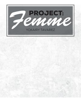 Libro Project: Femme - Tavarez, Yokairy