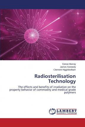 Libro Radiosterilisation Technology - Kennedy James