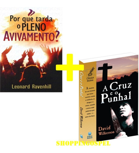 Imagem 1 de 3 de Kit Por Que Tarda O Pleno Avivamento + A Cruz E O Punhal