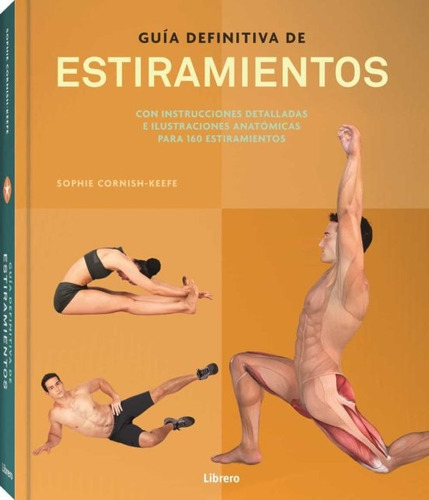 Guia Definitiva De Estiramientos - Sophie Cornish-keefe