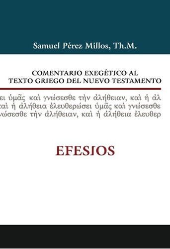 Comentario Exegetico Al Texto Griego Del Nt - Efesios