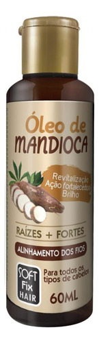 Softfix Mandioca Óleo Capilar 60ml