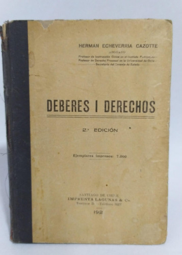 Deberes Y Derechos - Herman Echeverria Gazotte- Derecho 1921