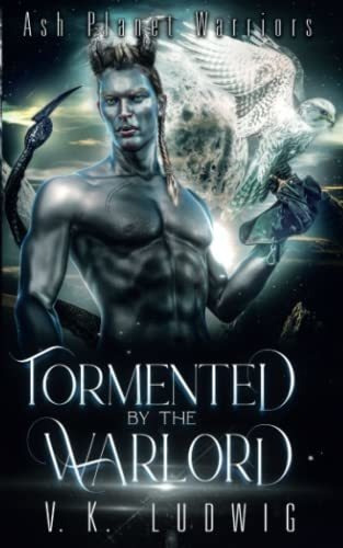 Tormented By The Warlord A Sci-fi Alien Warrior..., de Ludwig, V. K.. Editorial Independently Published en inglés