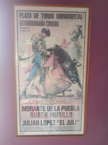 Cartel Taurinos La Monumental El Juli, Morante De La Puebla 