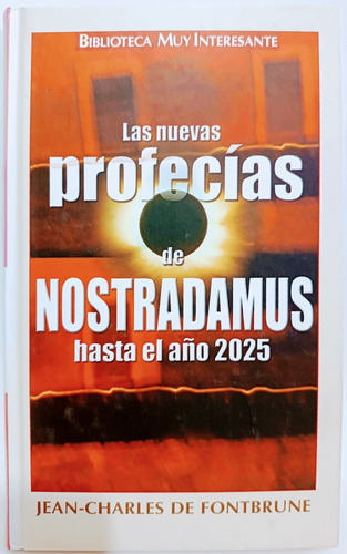 Las Nuevas Profecías De Nostradamus Hasta 2025 Jean Charles