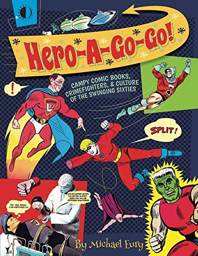 Heroagogo Campy Comic Books, Crimefighters,  Y  Culture Of T