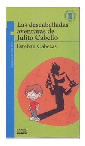 Las Descabelladas Aventuras De Julito Cabello