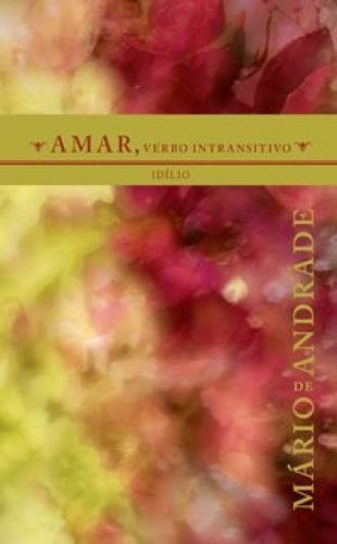 Amar, Verbo Intransitivo, De Andrade, Mário De. Editora Nova Fronteira Em Português