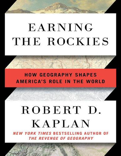 Earning The Rockies: How Geography Shapes America's Role