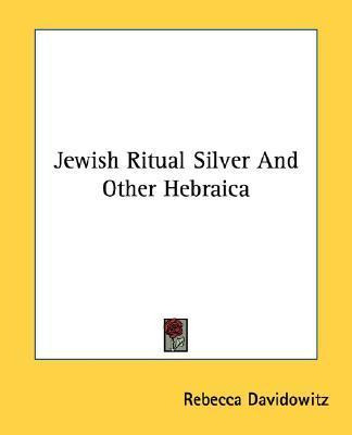 Libro Jewish Ritual Silver And Other Hebraica - Rebecca D...