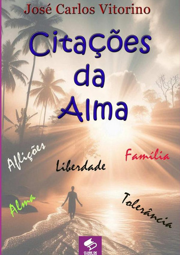 Citações Da Alma, De José Carlos Vitorino
