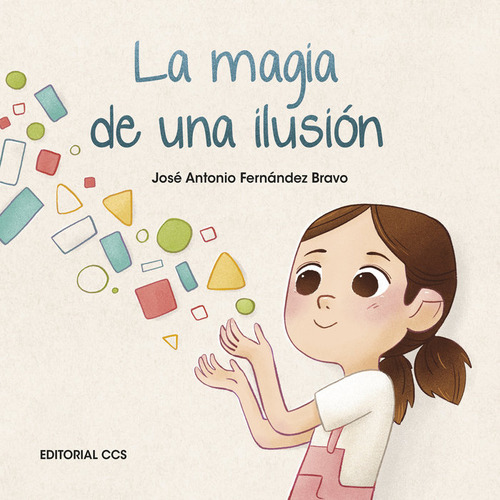 Libro La Magia De Una Ilusion - Fernandez Bravo, Jose Ant...