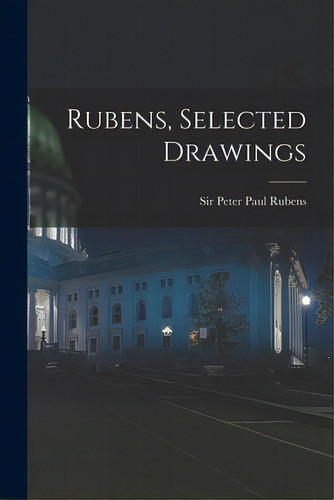 Rubens, Selected Drawings, De Rubens, Peter Paul. Editorial Hassell Street Pr, Tapa Blanda En Inglés