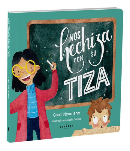 Libro Nos Hechiza Con Su Tiza Por Carol Neumann