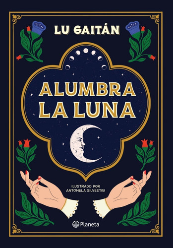 Libro Alumbra La Luna - Lu Gaitán - Editorial Planeta