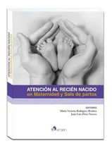 Comprar Atención Al Recién Nacido En Maternidad Y Sala De Partos, De Rodríguez, M. Pérez, J.., Vol. N\u002Fa. Editorial Ergon, Tapa Blanda En Español, 2019