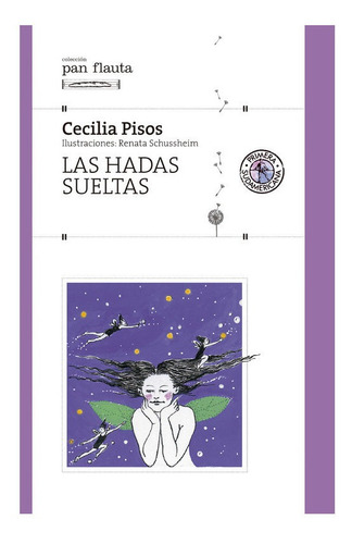 Las Hadas Sueltas (pan Flauta Rosa) - Pisos Cecilia (libro)