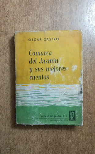 Comarca Del Jazmín Y Sus Mejores Cuentos / Oscar Castro