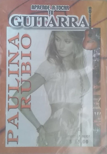 Revista Aprende A Tocar Tu Guitarra Paulina Rubio Nueva!!