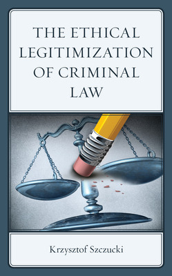 Libro The Ethical Legitimization Of Criminal Law - Szczuc...