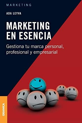 Libro: Marketing En Esencia: Gestiona Tu Marca Personal, Pro