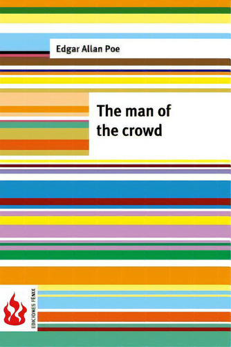 The Man Of The Crowd: (low Cost). Limited Edition, De Poe, Edgar Allan. Editorial Createspace, Tapa Blanda En Inglés