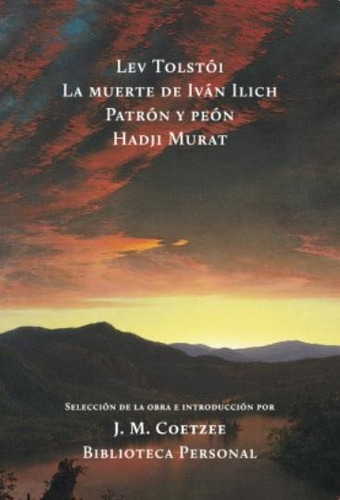 Muerte De Ivan Ilich / Patron Y Peon / Hadji Murat - Tolstoi