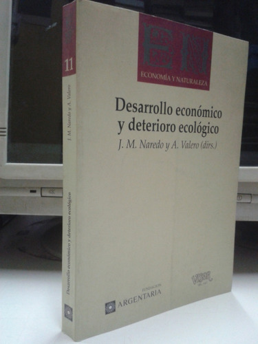 Desarrollo Economico Y Deterioro Ecologico Naredo España