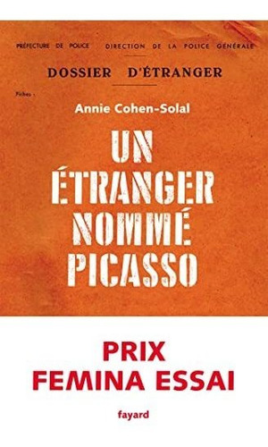 Un Etranger Nomme Picasso - Cohen-solal Annie