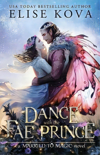 A Dance With The Fae Prince, De Elise Kova. Editorial Silver Wing Press, Tapa Blanda En Inglés