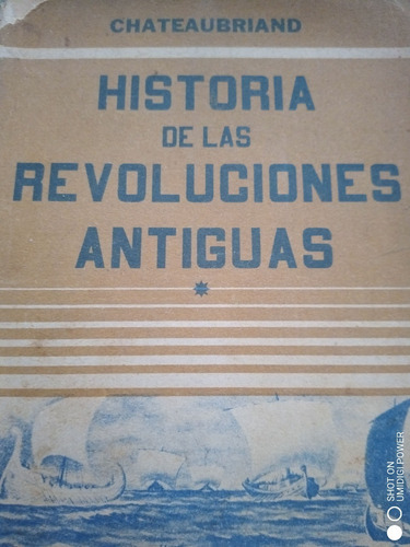 Historia De Las Revoluciones Antiguas. Chateaubriand. Sopena (Usado)