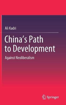 Libro China's Path To Development : Against Neoliberalism...