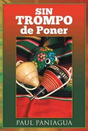 Sin Trompo De Poner - Paul Paniagua