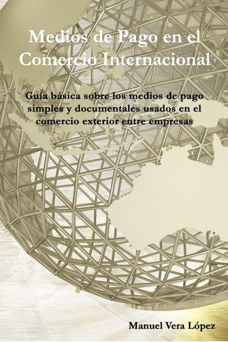 Libro: Medios De Pago En El Comercio Internacional (spanish 