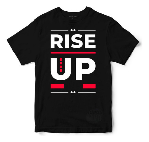 Remera Streetwear Rise Up (negra:) Ideas Mvd