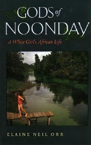 Gods Of Noonday, De Elaine Neil Orr. Editorial University Virginia Press, Tapa Blanda En Inglés