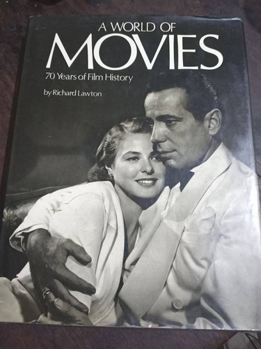 A World Of Movies 70 Years Of Film History By Richard Lawton