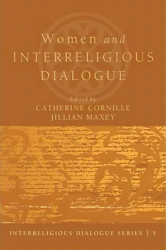 Women And Interreligious Dialogue, De Catherine Cornille. Editorial Wipf Stock Publishers, Tapa Blanda En Inglés