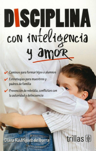 Disciplina Con Inteligencia Y Amor.